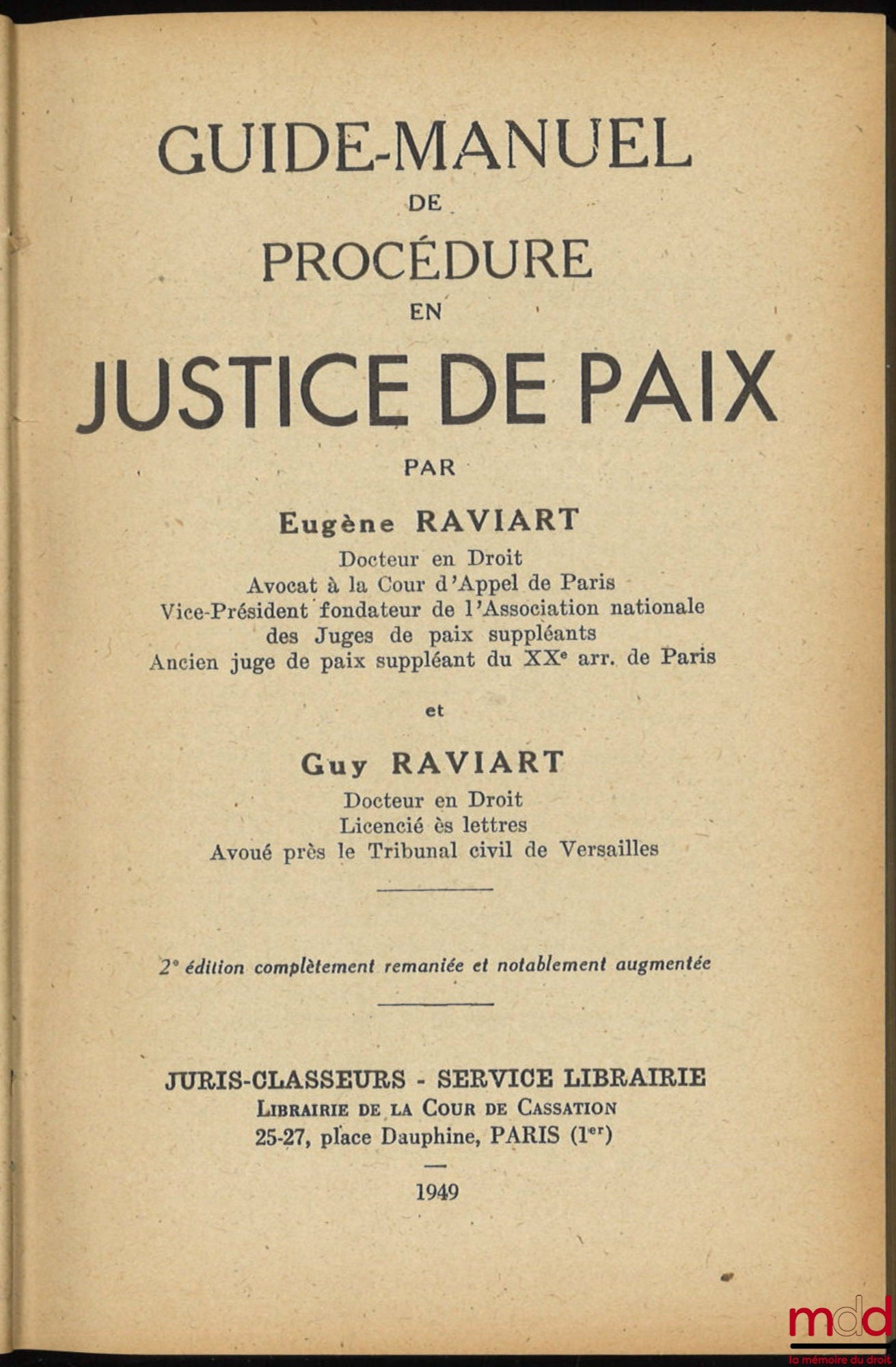 RAVIART (Eugène et Guy) – GUIDE-MANUEL DE PROCÉDURE EN JUSTICE DE PAIX, 2e éd. complètement remaniée et notablement augmentée