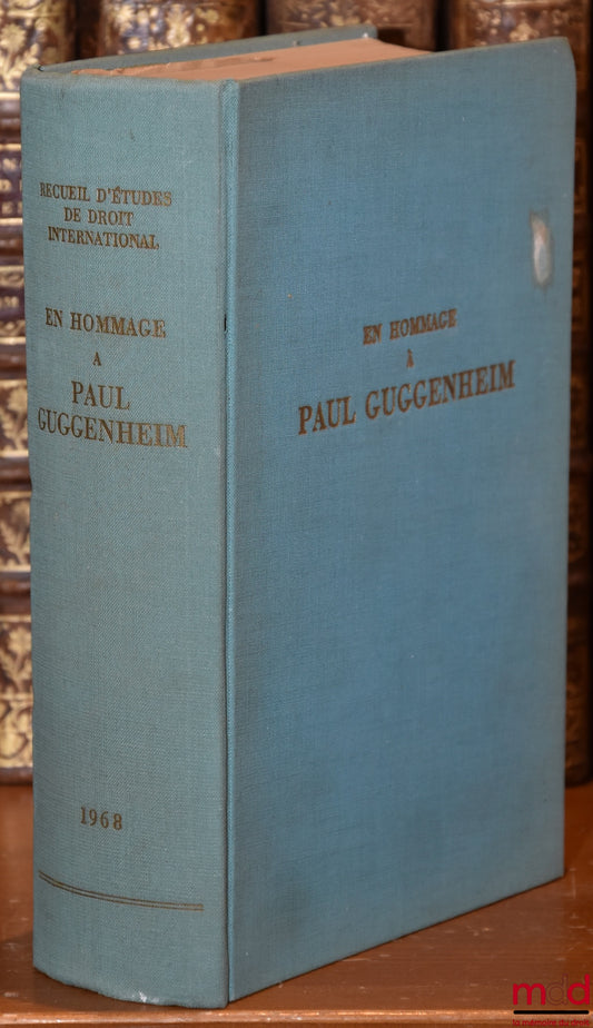 [Guggenheim Miscellany] – COLLECTION OF STUDIES IN INTERNATIONAL LAW IN HOMAGE TO PAUL GUGGENHEIM, Faculty of Law, University of Geneva - Graduate Institute of International Studies