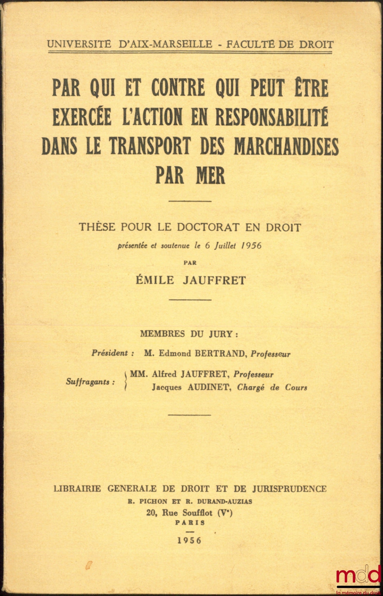 JAUFFRET (Émile) – L’ACTION EN RESPONSABILITÉ DANS LE TRANSPORT DES MARCHANDISES PAR MER, Thèse