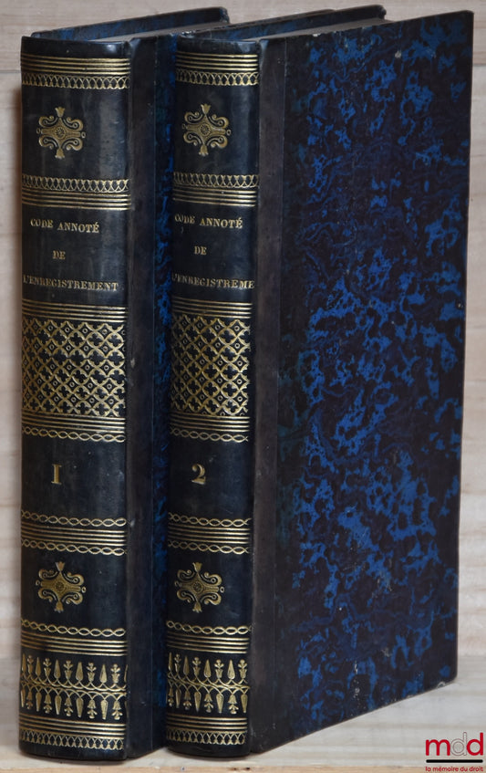 MASSON DELONGPRÉ – CODE ANNOTÉ de L’ENREGISTREMENT, RÉPERTOIRE COMPLET DES LOIS SUR L’ENREGISTREMENT, LE TIMBRE, LES DROITS DE GREFFE, D’HYPOTHÈQUE, ET LES AMENDES DE CONTRAVENTION, DE CONDAMNATION ET DE CONSIGNATION, relative aux huissiers, au notariat,