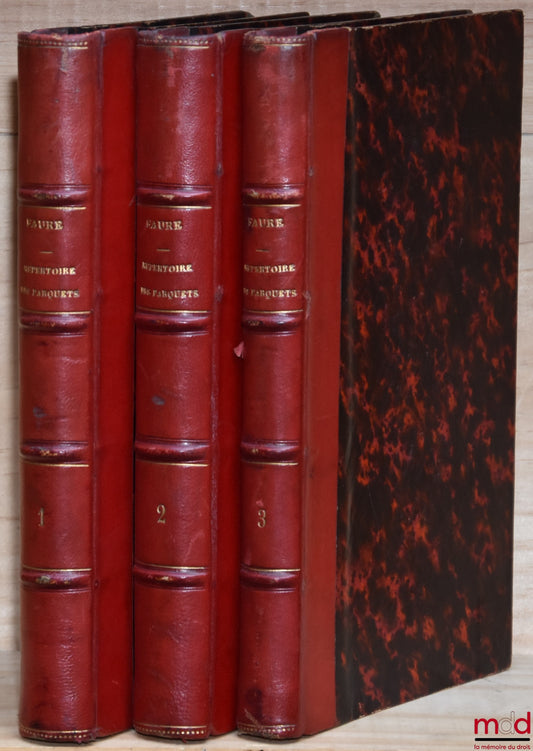 FAURE (L.-G.) – RÉPERTOIRE ADMINISTRATIF DES PARQUETS, à l’usage des Premiers Présidents, Procureurs généraux, Présidents de Première Instance et de Commerce, Procureurs du Roi, Juges d’instruction, Substituts, Juges de Paix, Notaires, Avoués, Greffiers,