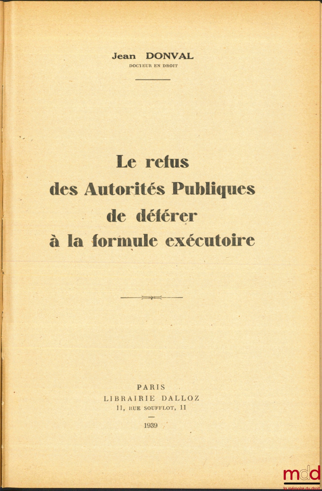 DONVAL (Jean) – LE REFUS DES AUTORITÉS PUBLIQUES DE DÉFÉRER À LA FORMULE EXÉCUTOIRE
