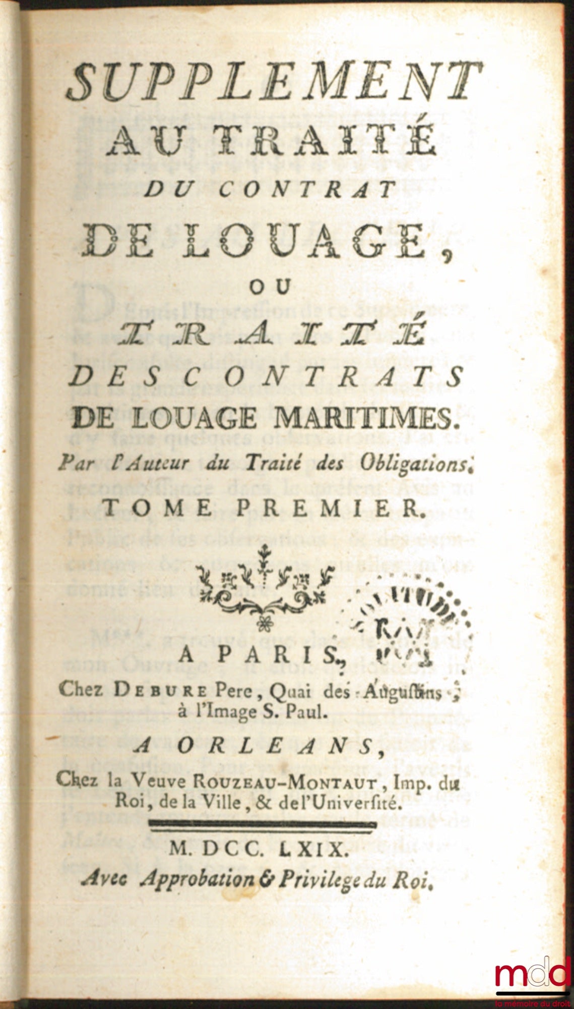 POTHIER (Robert-Joseph) – TRAITÉ DU CONTRAT DE LOUAGE, selon les règles tant du for de la conscience, que du fort extérieur, Nouvelle éd. très exactement corrigée ; TRAITÉ DU CONTRAT DU BAIL À RENTE, Nouvelle éd. très exactement corrigée ; SUPPLÉMENT AU T