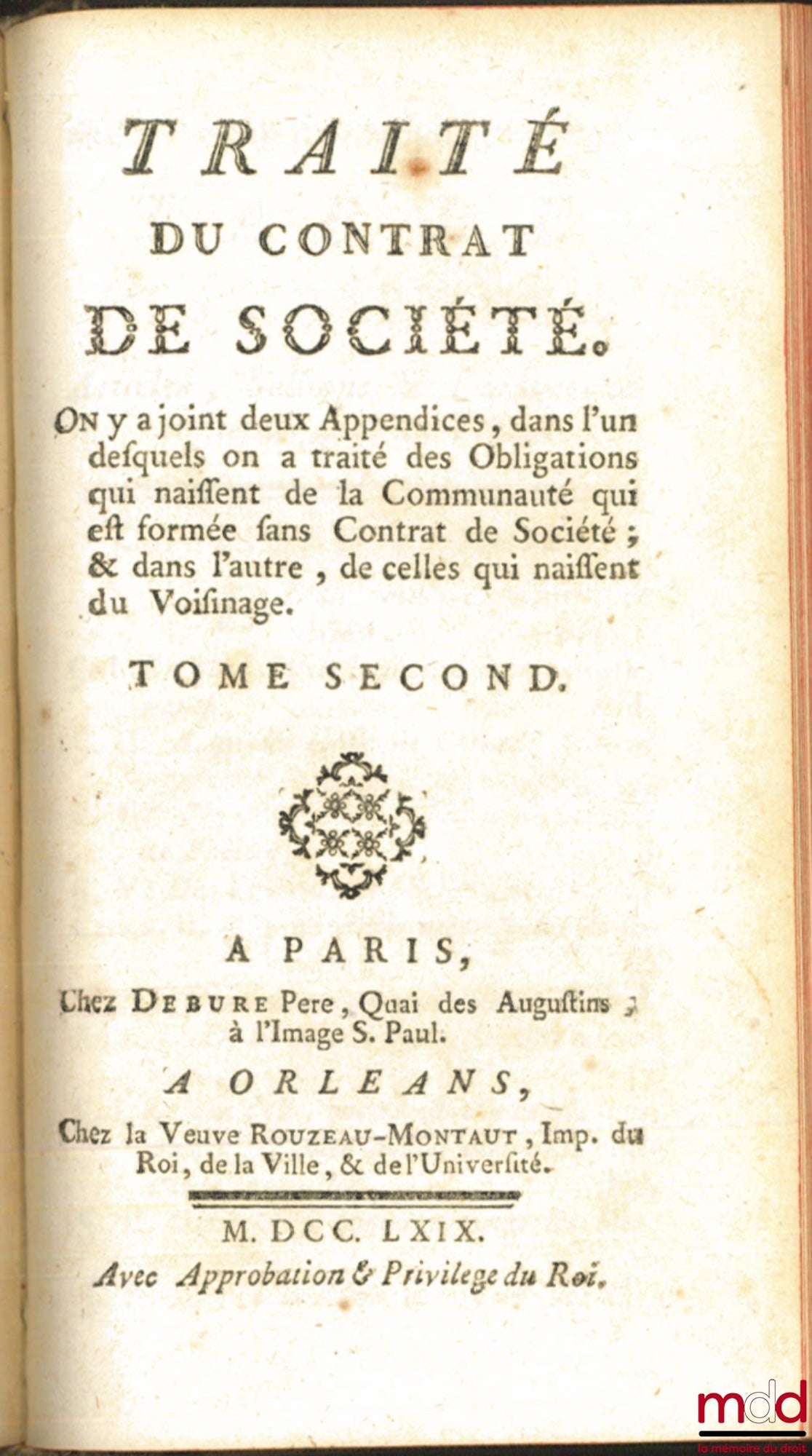 POTHIER (Robert-Joseph) – TRAITÉ DU CONTRAT DE LOUAGE, selon les règles tant du for de la conscience, que du fort extérieur, Nouvelle éd. très exactement corrigée ; TRAITÉ DU CONTRAT DU BAIL À RENTE, Nouvelle éd. très exactement corrigée ; SUPPLÉMENT AU T