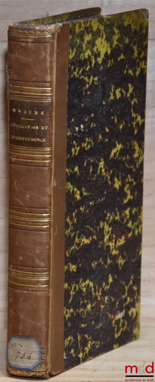 MEAUME (Édouard) – PROGRAMME du COURS ÉLÉMENTAIRE DE LÉGISLATION ET DE JURISPRUDENCE professé À L’ÉCOLE ROYALE FORESTIÈRE