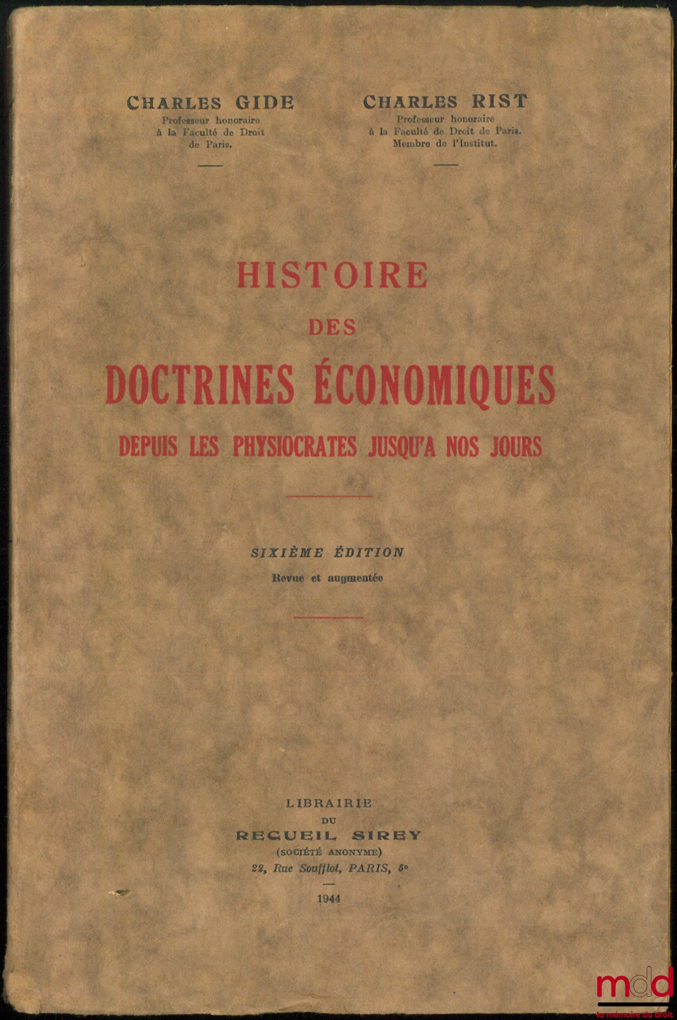 GIDE (Charles) et RIST (Charles) – HISTOIRE DES DOCTRINES ÉCONOMIQUES DEPUIS LES PHYSIOCRATES JUSQU’À NOS JOURS, 6e éd. revue et augmentée