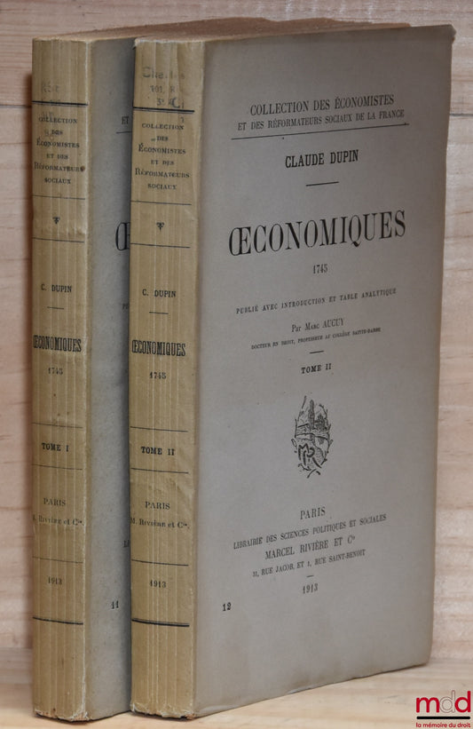 DUPIN (Claude) – ŒCONOMIQUES – 1745, publié avec introduction et table analytique par Marc AUCUY, coll. des Éconcomistes et des réformateurs sociaux de la france