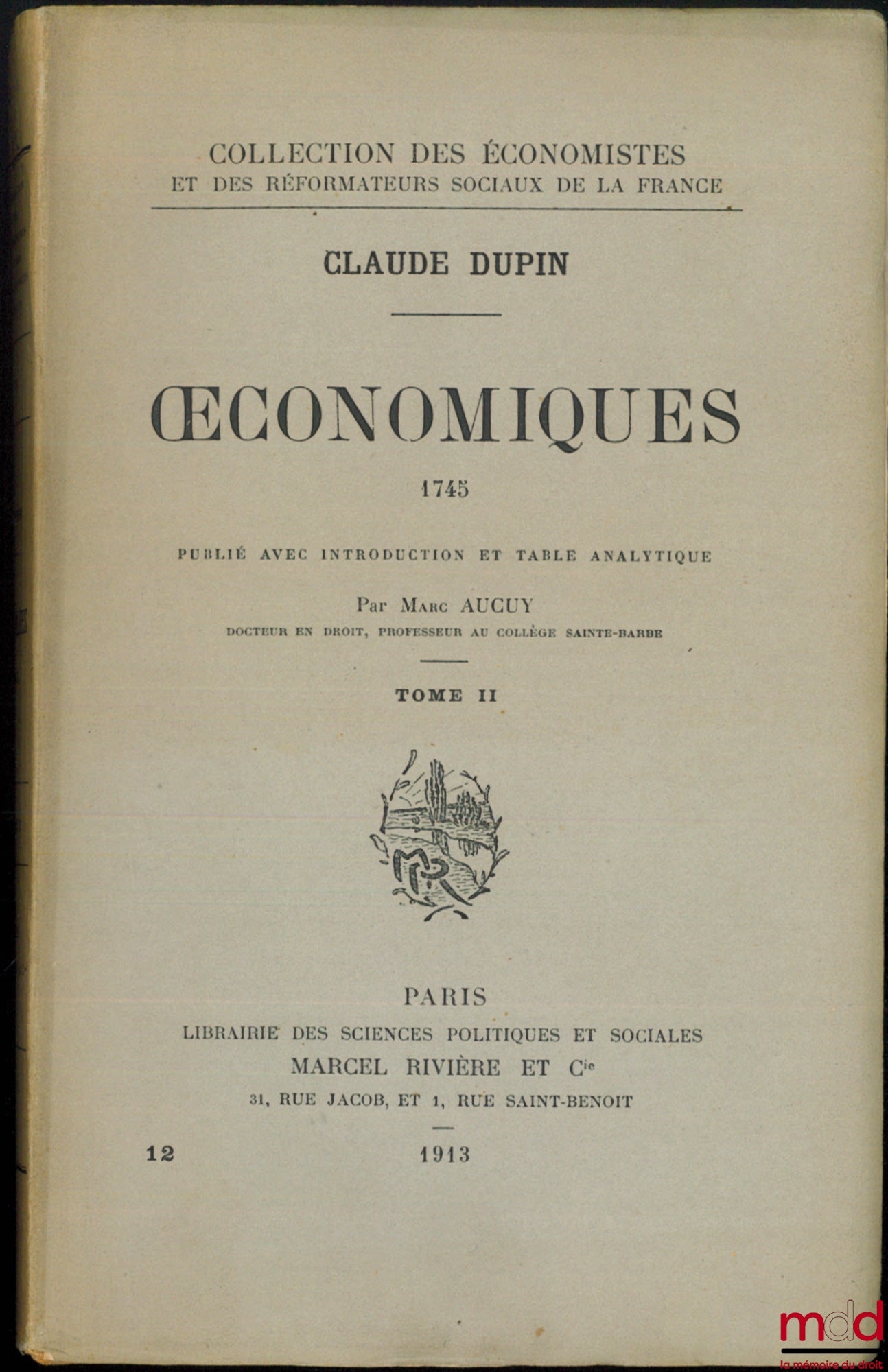 DUPIN (Claude) – ŒCONOMIQUES – 1745, publié avec introduction et table analytique par Marc AUCUY, coll. des Éconcomistes et des réformateurs sociaux de la france