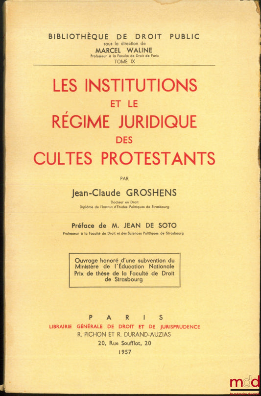 GROSHENS (Jean-Claude) – THE INSTITUTIONS AND LEGAL REGIME OF PROTESTANT RELIGIOUS SERVICES, Preface by Jean de Soto, Public Law Library, vol. IX