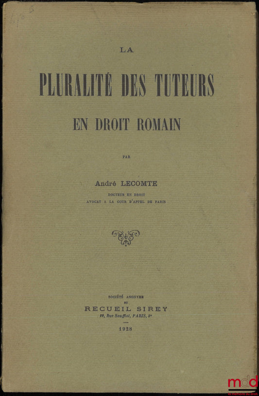 LECOMTE (André) – THE PLURALITY OF GUARDIANS IN ROMAN LAW
