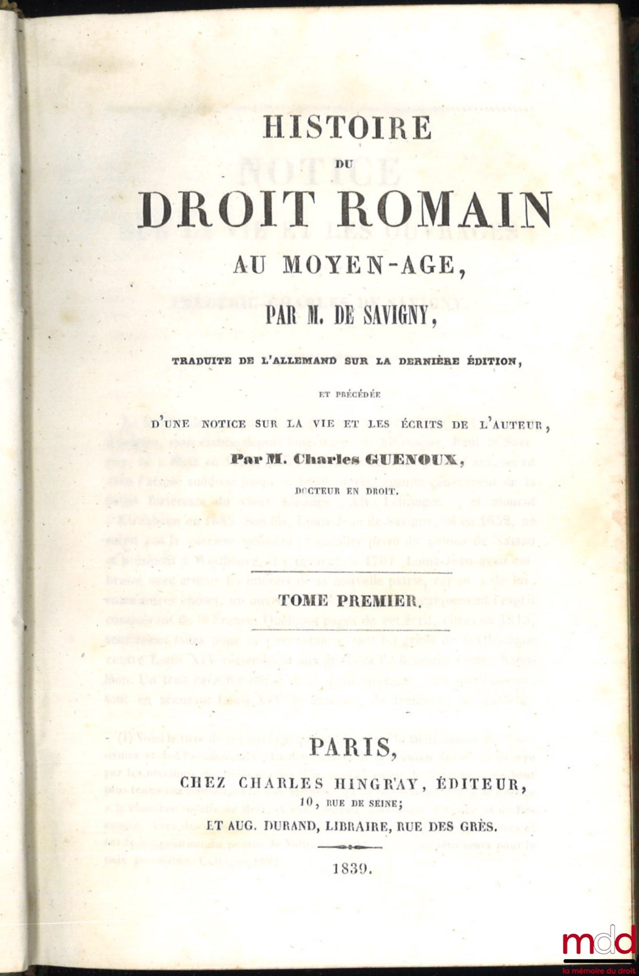 SAVIGNY (Friedrich Carl von) – HISTORY OF ROMAN LAW IN THE MIDDLE AGES, translated from the German of the latest edition and preceded by a notice on the life and writings of the author, by Charles Guenoux