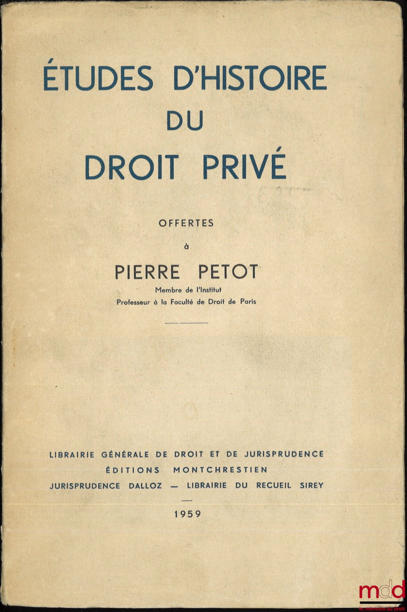 [Petot Miscellany] – STUDIES IN THE HISTORY OF PRIVATE LAW OFFERED TO PIERRE PETOT