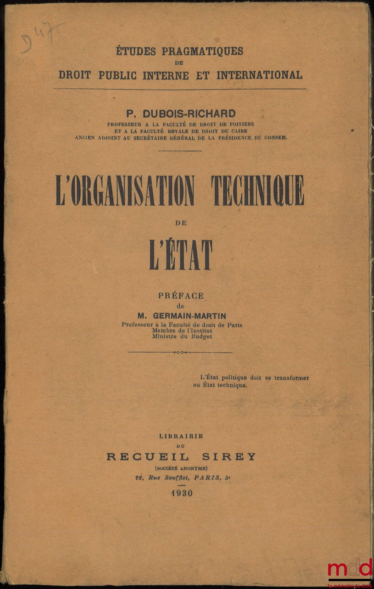 DUBOIS-RICHARD (Paul) – THE TECHNICAL ORGANIZATION OF THE STATE, Preface by Germain-Martin, coll. Pragmatic Studies in Domestic and International Public Law