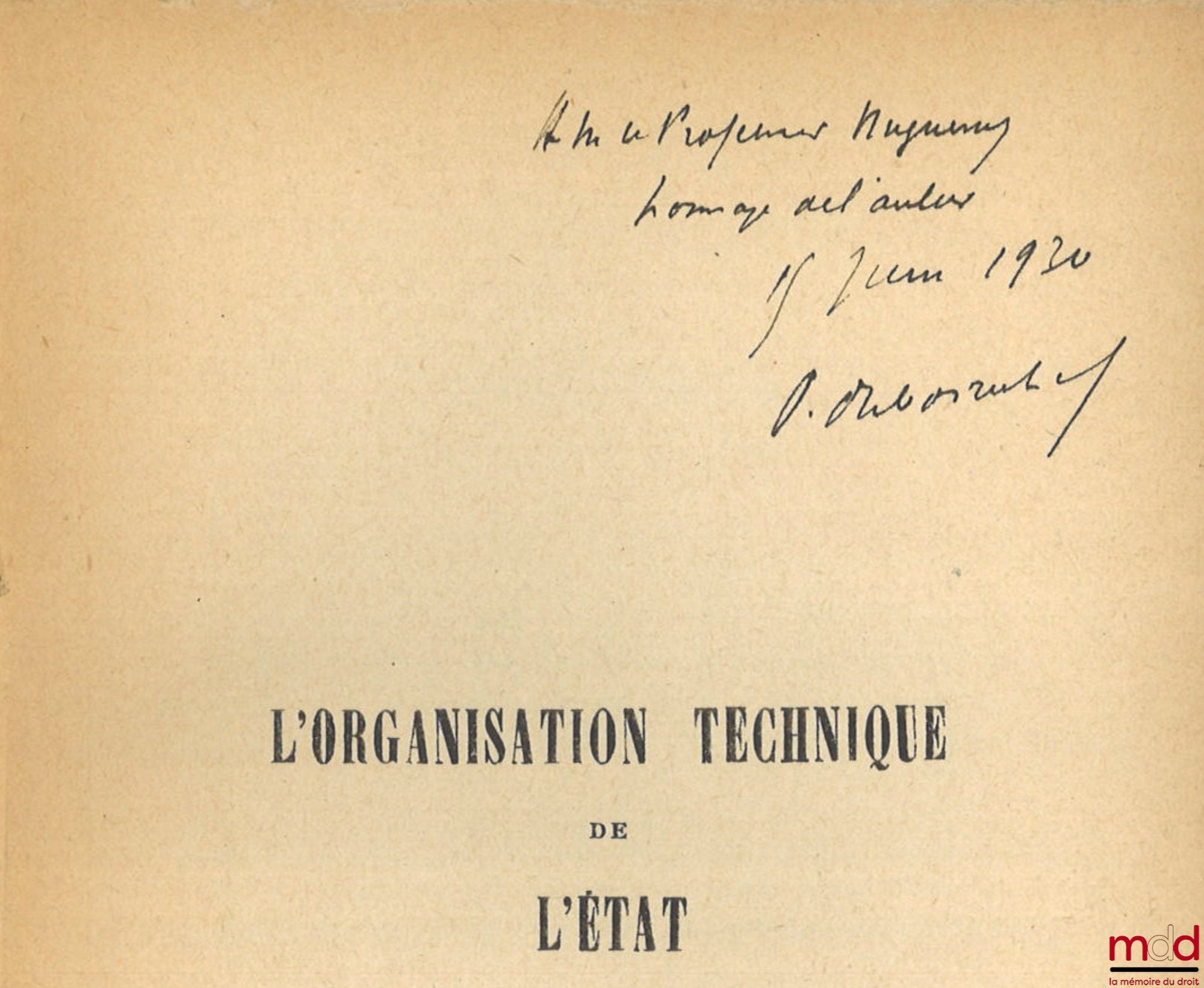 DUBOIS-RICHARD (Paul) – THE TECHNICAL ORGANIZATION OF THE STATE, Preface by Germain-Martin, coll. Pragmatic Studies in Domestic and International Public Law