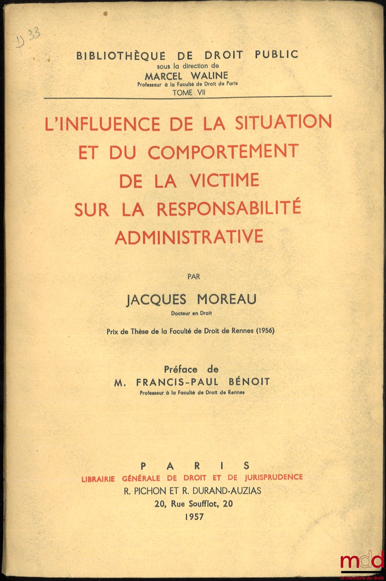 MOREAU (Jacques) – THE INFLUENCE OF THE SITUATION AND BEHAVIOUR OF THE VICTIM ON ADMINISTRATIVE LIABILITY, Preface by Francis-Paul Bénoit, Public Law Library, vol. VII