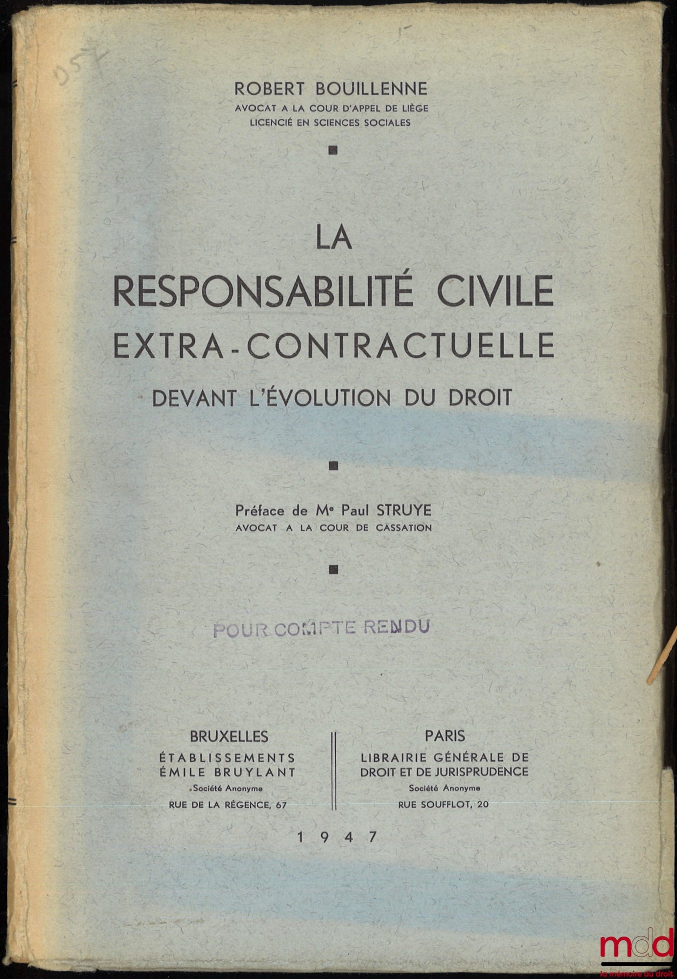 BOUILLENNE (Robert) – EXTRA-CONTRACTUAL CIVIL LIABILITY IN THE FACE OF EVOLUTIONARY LAW, Preface by Paul Struye