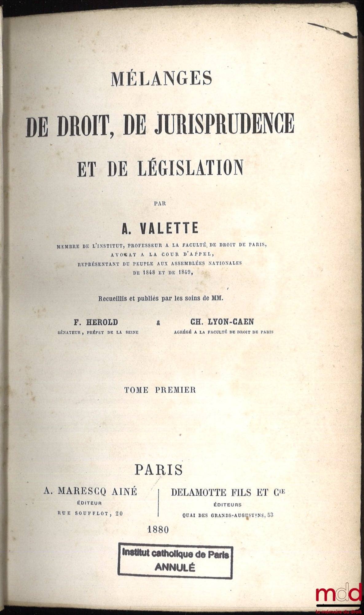 [Miscellanea], VALETTE (Claude-Denis-Auguste) – MISCELLANEOUS WORKS ON LAW, JURISPRUDENCE AND LEGISLATION collected and published under the direction of Messrs. F. Herold and Ch. Lyon-Caen