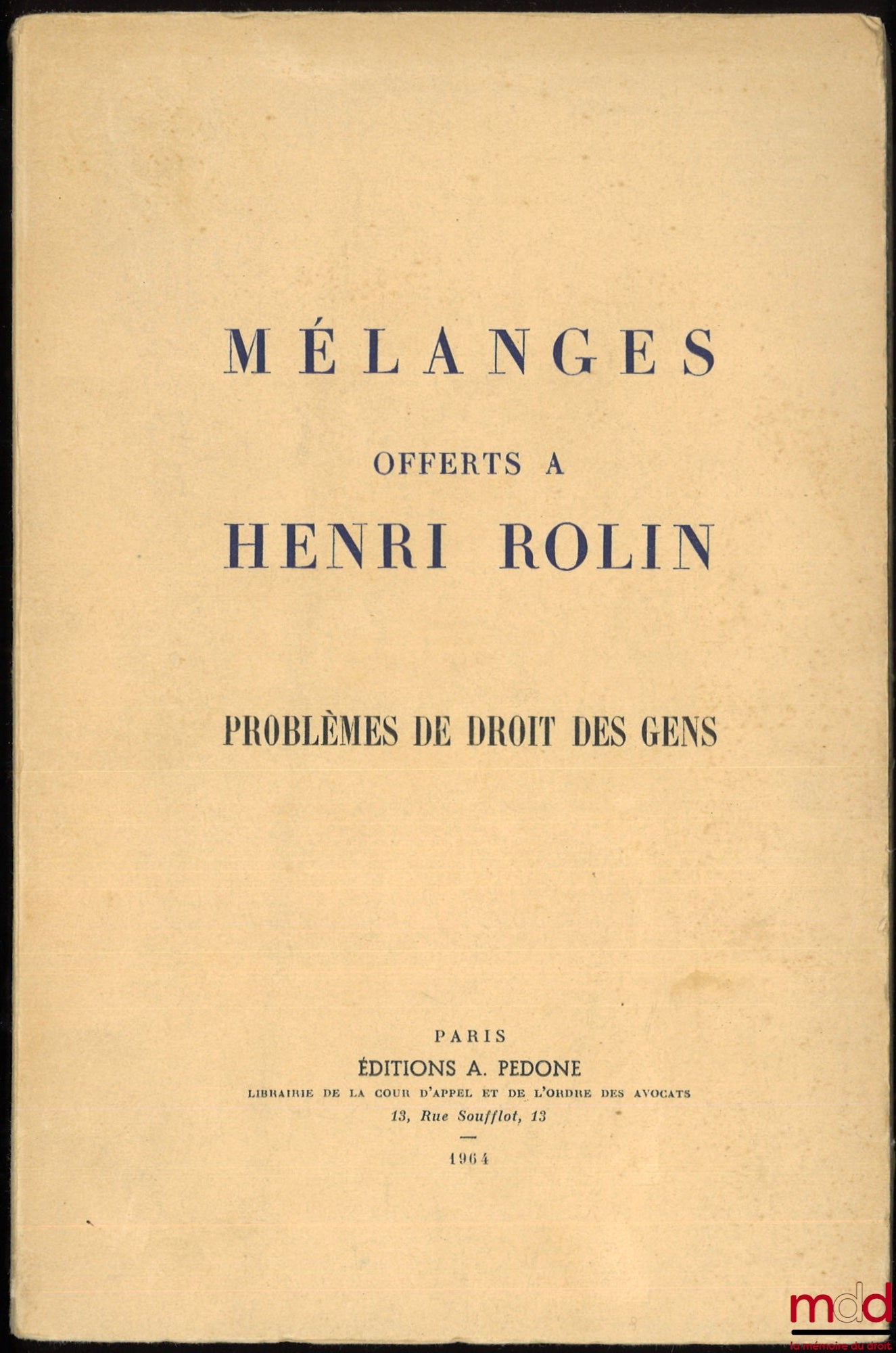 [Rolin Miscellany] – PROBLEMS OF THE LAW OF HUMANS – MISCELLANEOUS PAPERS OFFERED TO HENRI ROLIN