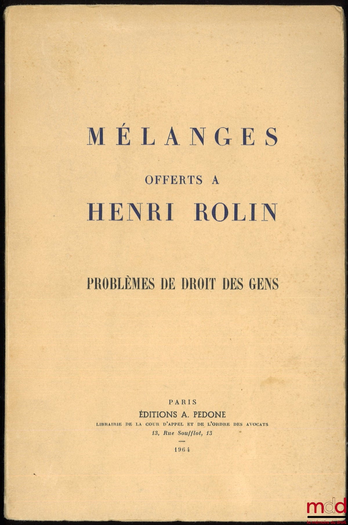 [Rolin Miscellany] – PROBLEMS OF THE LAW OF HUMANS – MISCELLANEOUS PAPERS OFFERED TO HENRI ROLIN