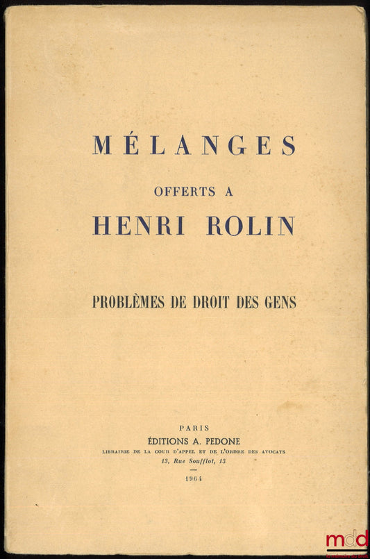[Rolin Miscellany] – PROBLEMS OF THE LAW OF HUMANS – MISCELLANEOUS PAPERS OFFERED TO HENRI ROLIN