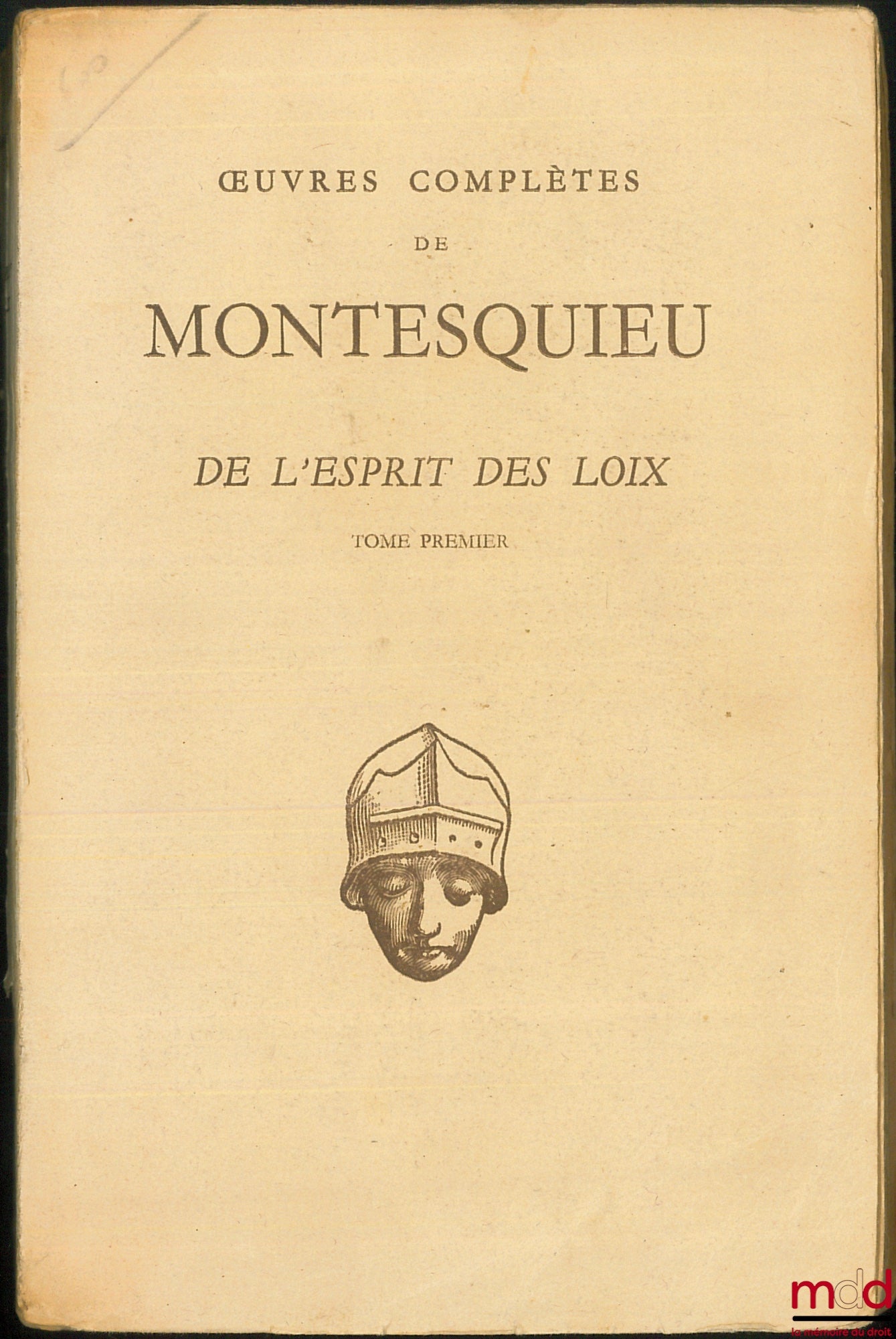 [Montesquieu], BRÈTHE DE LA GRESSAYE (Jean) – MONTESQUIEU, THE SPIRIT OF THE LAWS. Texts established and presented by J. Brethe de la Gressaye, coll. Les textes français: Volume One: Books I-IX (1950); Volume Two: Books IX-XVIII (1955); Volume Three