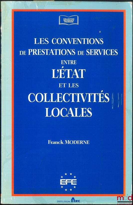 MODERNE (Franck) – LES CONVENTIONS DE PRESTATIONS DE SERVICES ENTRE L’ÉTAT ET LES COLLECTIVITÉS LOCALES