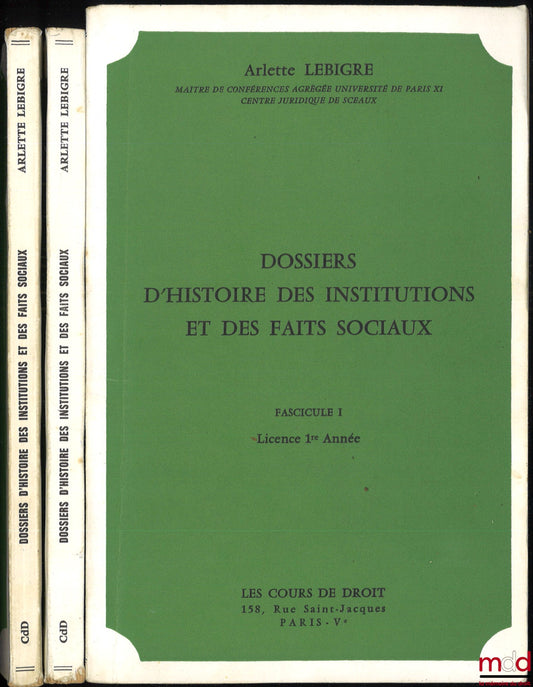 LEBIGRE (Arlette) – DOSSIERS D’HISTOIRE DES INSTITUTIONS ET DES FAITS SOCIAUX, Licence 1re année