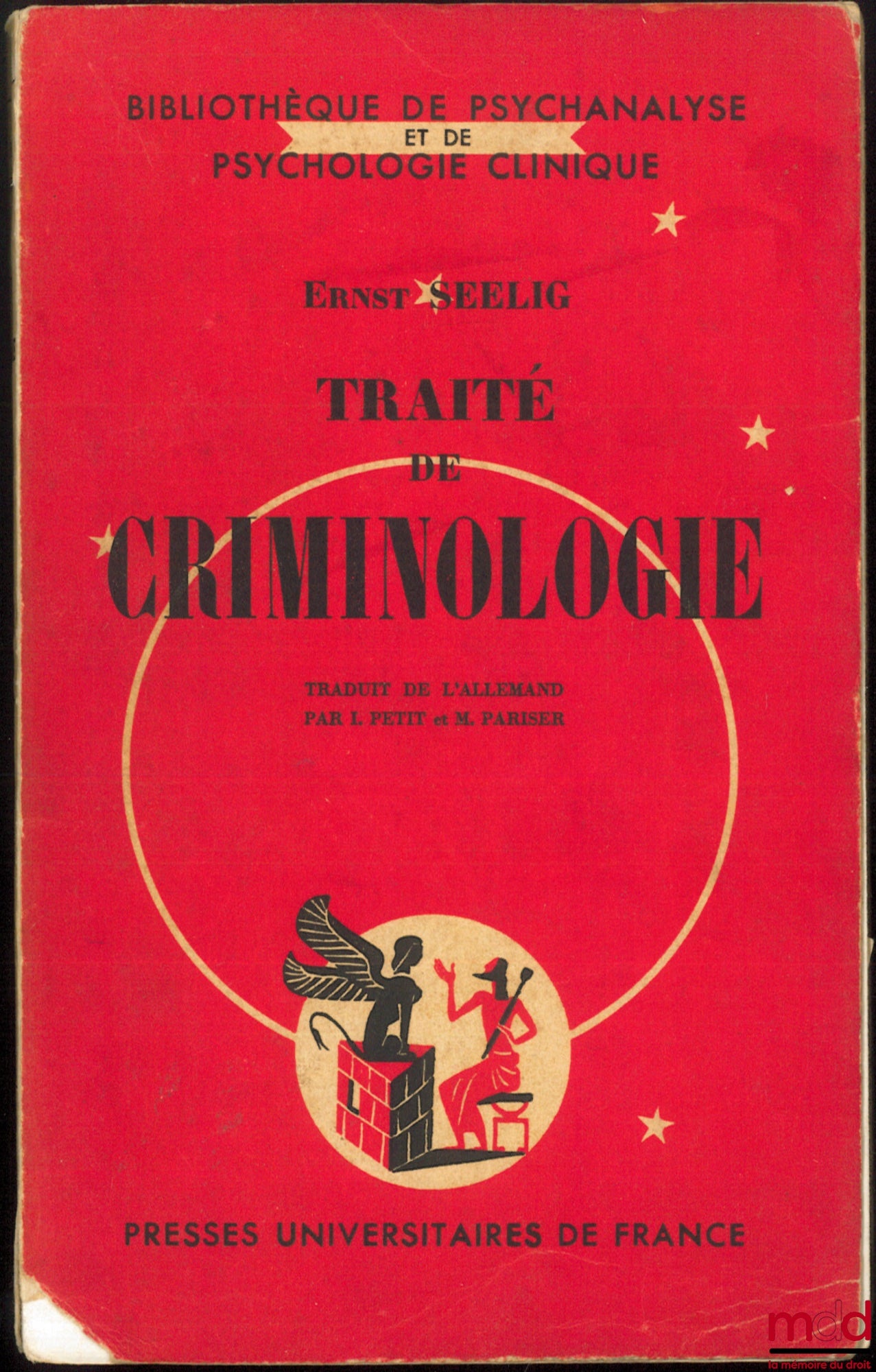 SEELIG (Ernst) – TREATISE ON CRIMINOLOGY, translated from the German by I. Petit and M. Pariser, Library of Psychoanalysis and Clinical Psychology