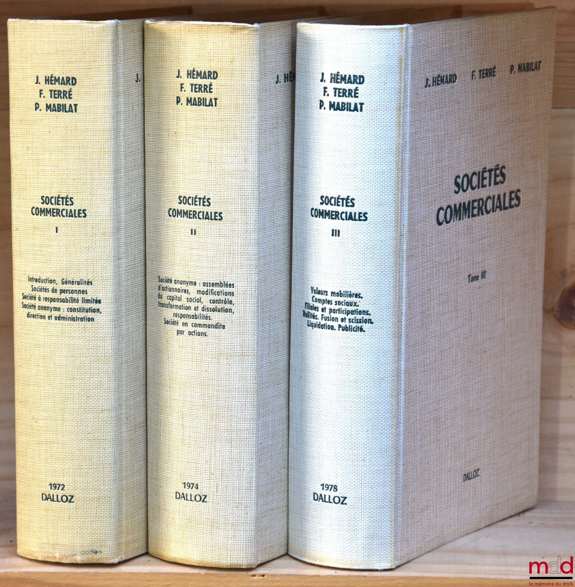 HÉMARD (Jean), TERRÉ (François) and MABILAT (Pierre) – COMMERCIAL COMPANIES, Preface by Jean Foyer: Vol. I: Introduction. Generalities. Partnerships. Limited Liability Company. Public Limited Company: Formation, Management and Administration;