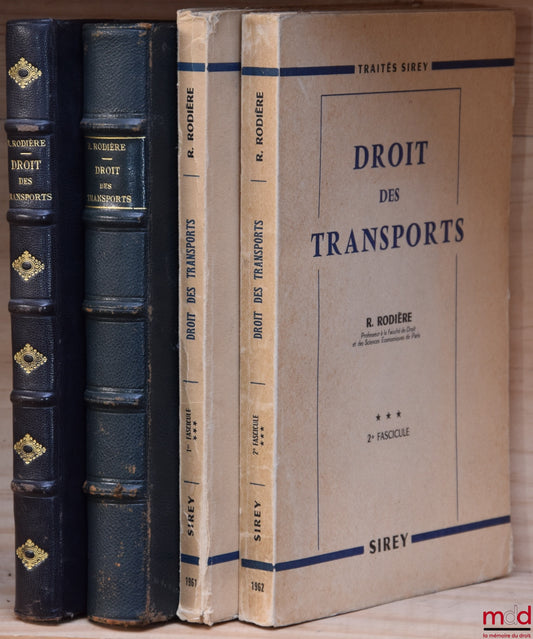 RODIÈRE (René) – DROIT DES TRANSPORTS, Transports ferroviaires, routiers, aériens et par batellerie : t. I : Les services de transport ; t. II : Les opérations de transport ; t. III (1er & 2e fascicules)