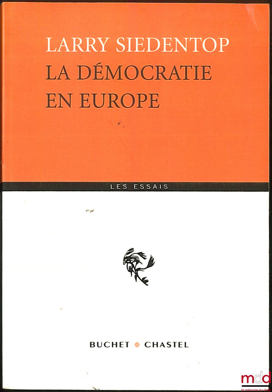 SIEDENTOP (Larry) – DEMOCRACY IN EUROPE, translated from the English by Anne Collas and Hélène Prouteau, coll. Les essais