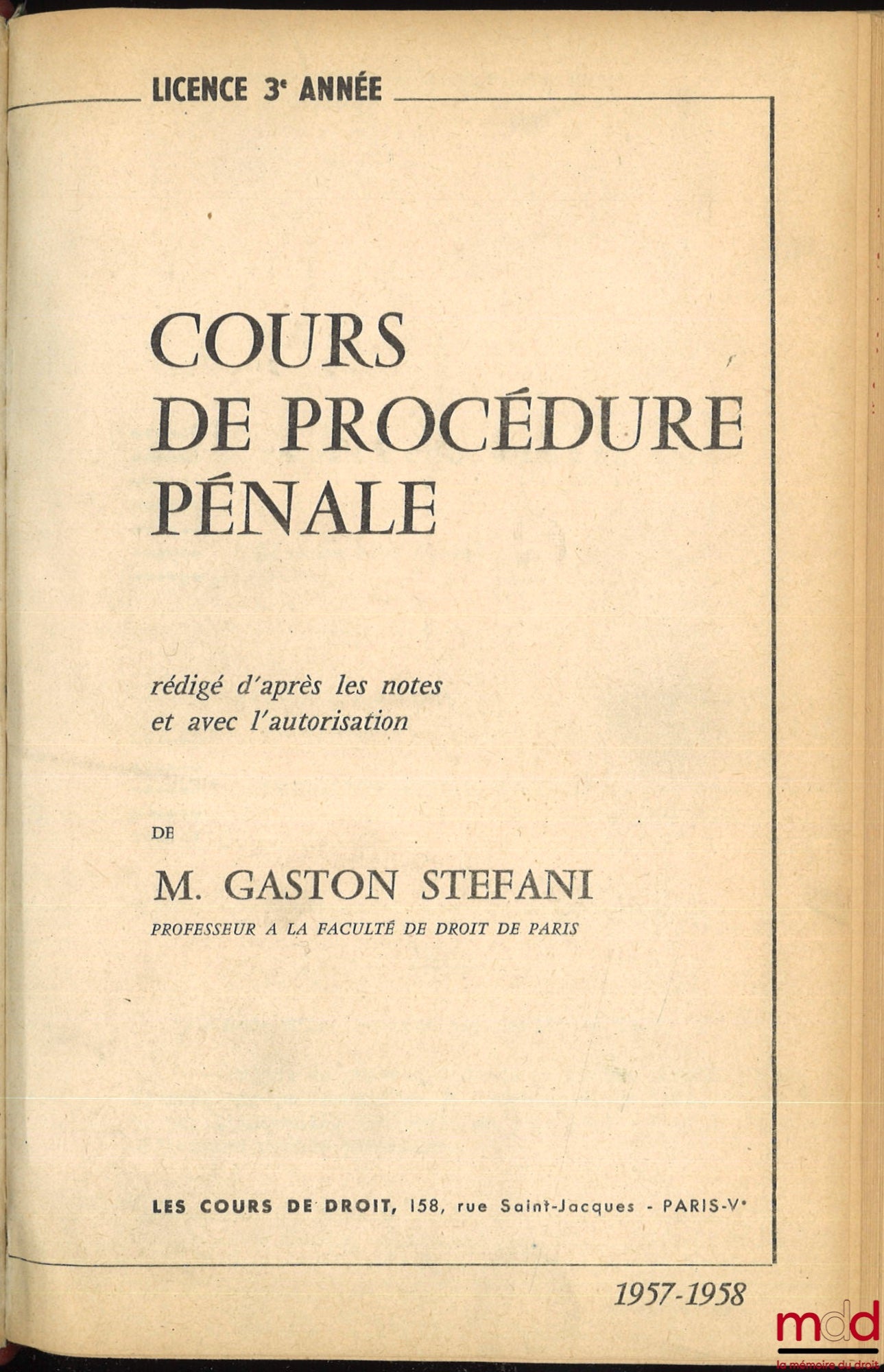 STEFANI (Gaston) – COURSE IN CRIMINAL PROCEDURE, 3rd year Bachelor's degree, 1957-1958