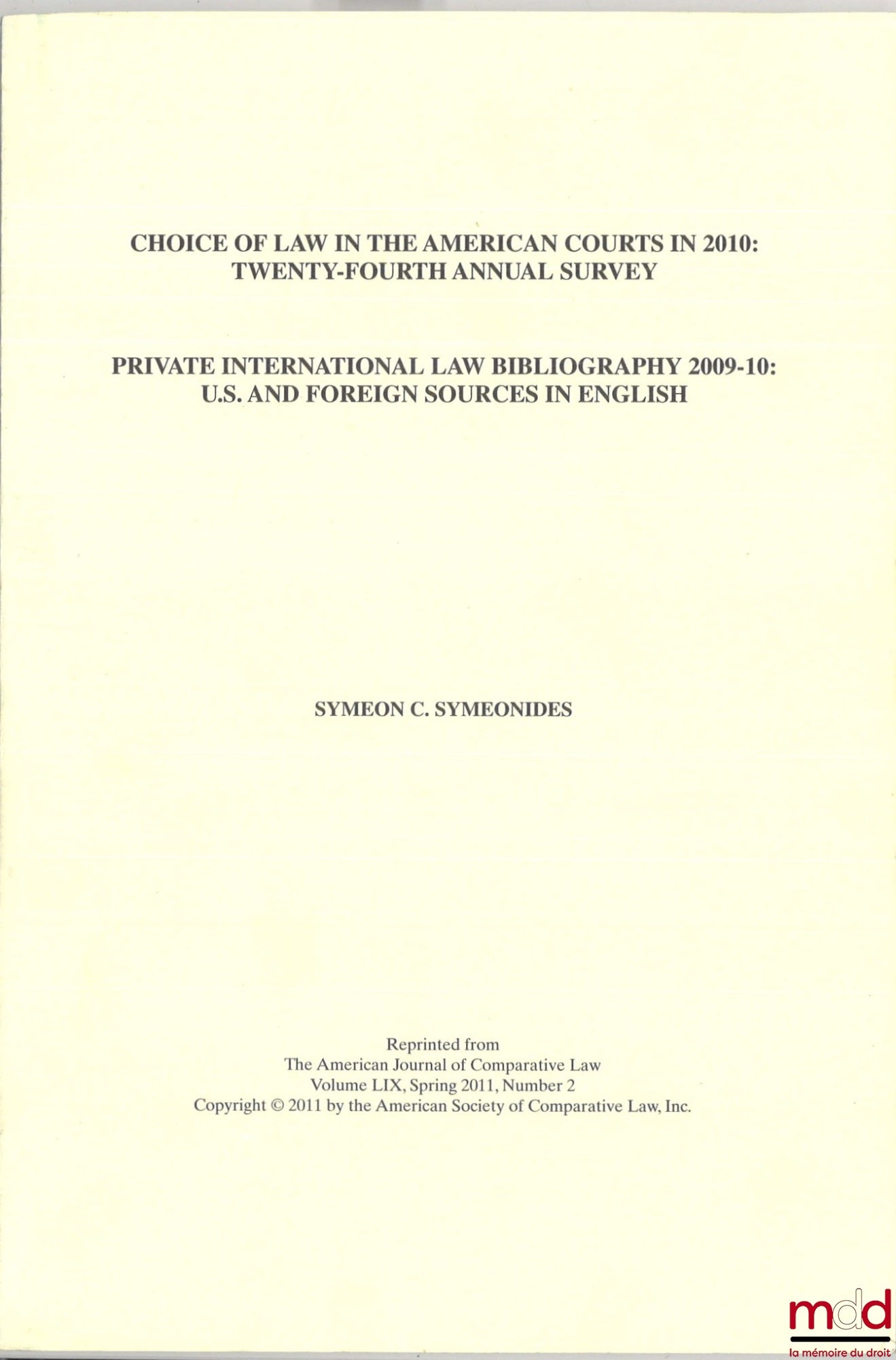SYMEONIDES (Symeon) – CHOICE OF LAW IN THE AMERICAN COURTS IN 2010 : TWENTY-FOURTH ANNUAL SURVEY