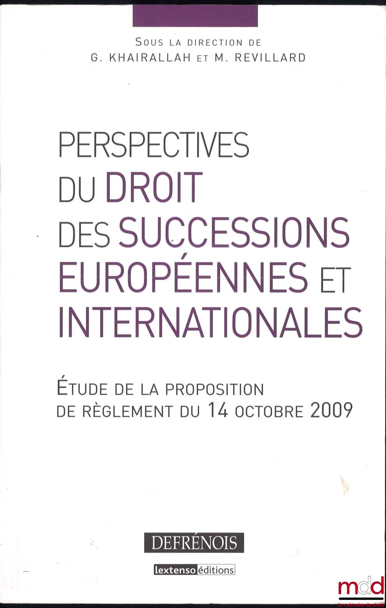 [Collective] – PERSPECTIVES ON EUROPEAN AND INTERNATIONAL INHERITANCE LAW, Study of the proposed regulation of 14 October 2009, edited by Georges Khairallah and Mariel Revillard