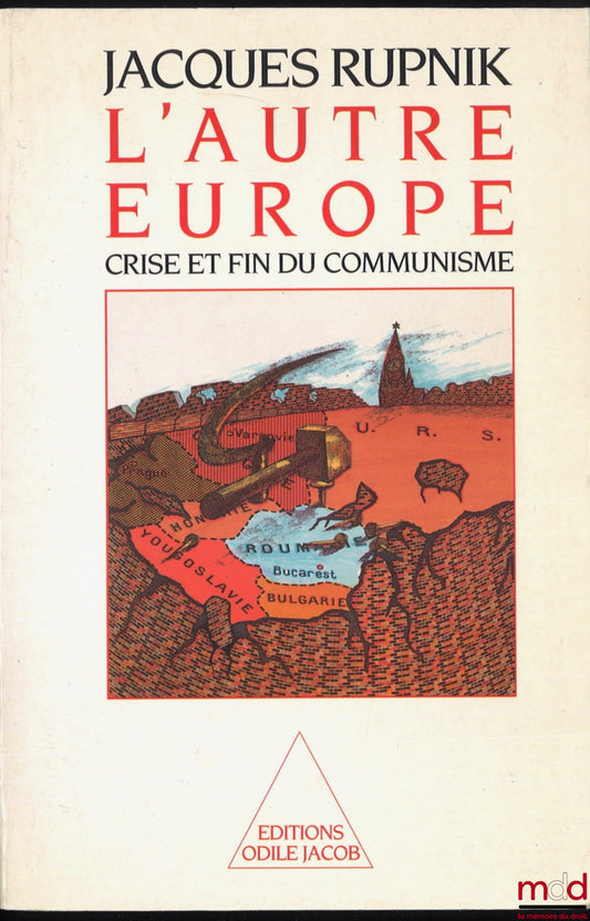 RUPNIK (Jacques) – THE OTHER EUROPE, CRISIS AND END OF COMMUNISM