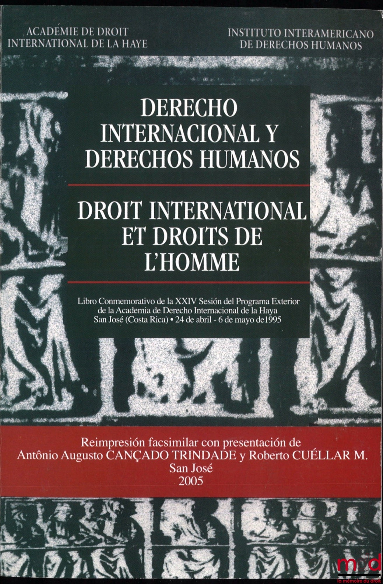 [Collective] – INTERNATIONAL LAW AND HUMAN RIGHTS / INTERNATIONAL LAW AND HUMAN RIGHTS, Preface by Daniel Bardonnet and Antônio Cançado Trindade