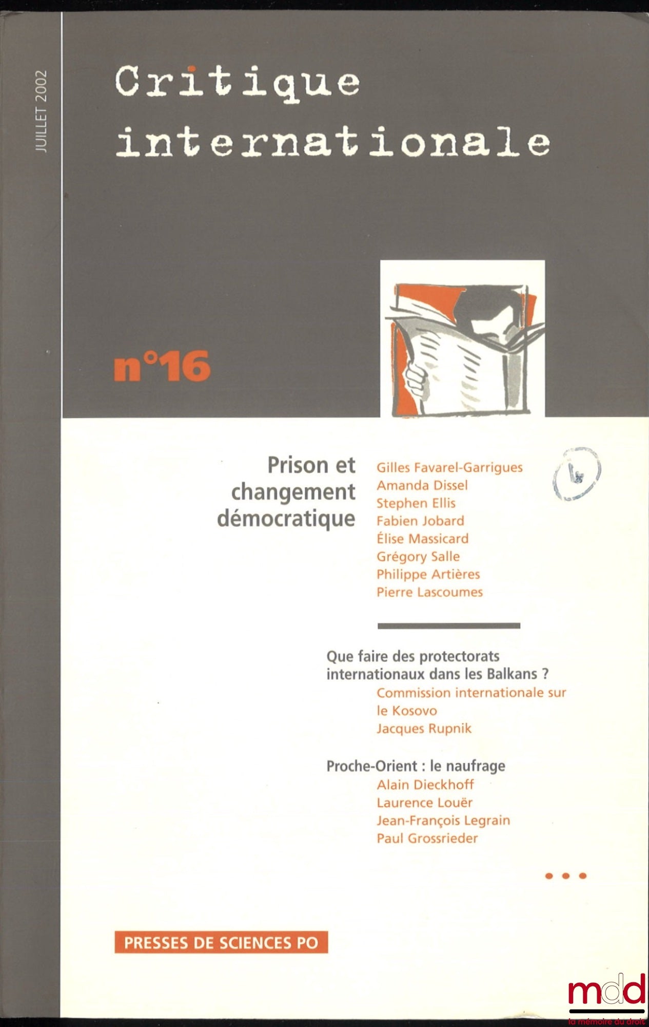 [Periodical] – INTERNATIONAL CRITIQUE, No. 16, July 2002: Prison and democratic change, what to do with international protectorates in the Balkans? Middle East: the shipwreck