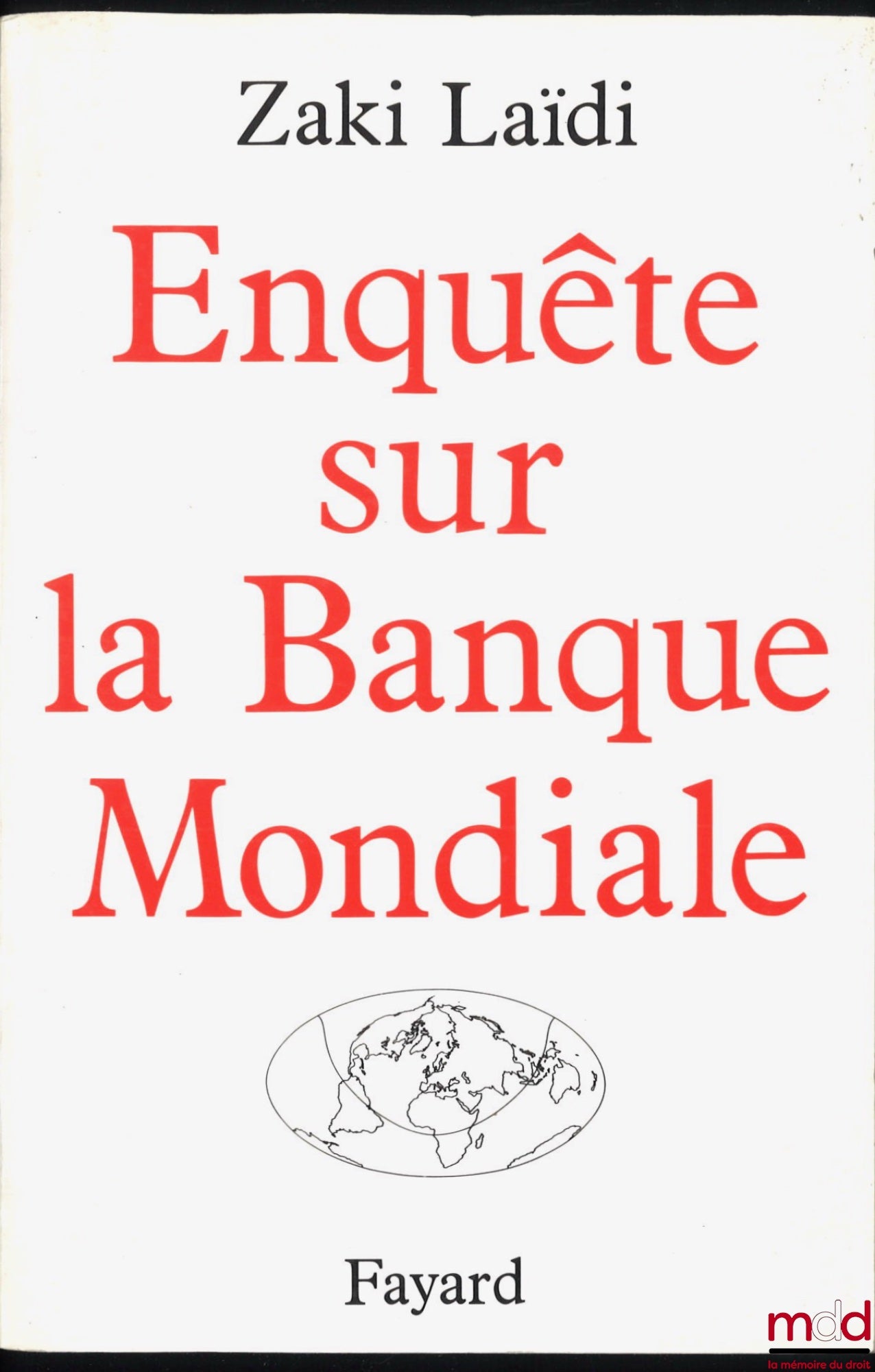 LAIDI (Zaki) – enquête sur la banque mondiale