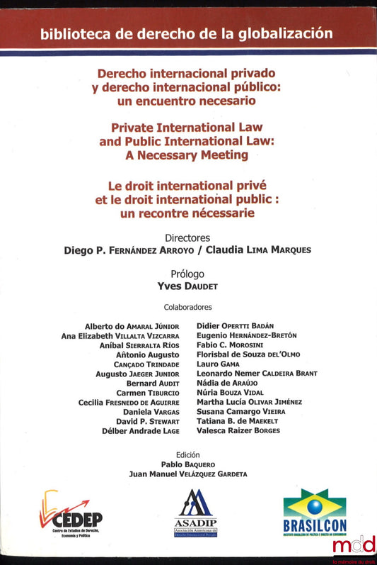 [Collective] – PRIVATE INTERNATIONAL LAW AND PUBLIC LAW: A NECESSARY ENCOUNTER, edited by Diego Fernandez Arroyo and Claudia Lima Marques, Foreword by Yves Daudet