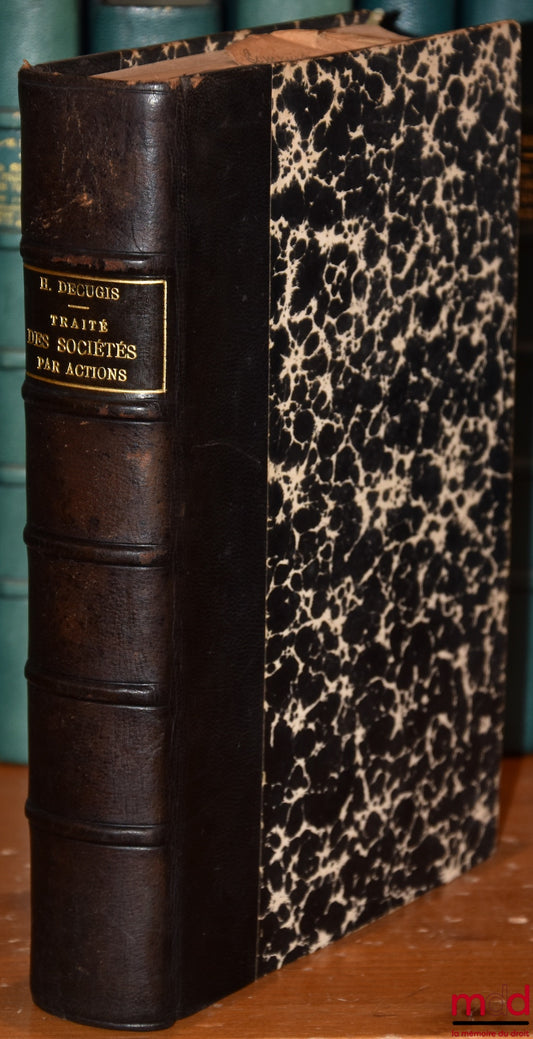 DECUGIS (Henri) – TRAITÉ PRATIQUE DES SOCIÉTÉS PAR ACTIONS, 7e éd.