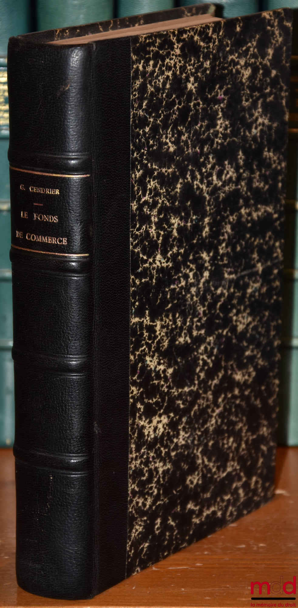 CENDRIER (Gaston) – BUSINESS ASSETS, A GENERAL THEORETICAL AND PRACTICAL TREATISE WITH FORMS AND LEGISLATIVE TEXTS; Sale — Pledge — Management — Companies — Commercial Property — Bankruptcy — Judicial Liquidation — Registration — Clerks — Int