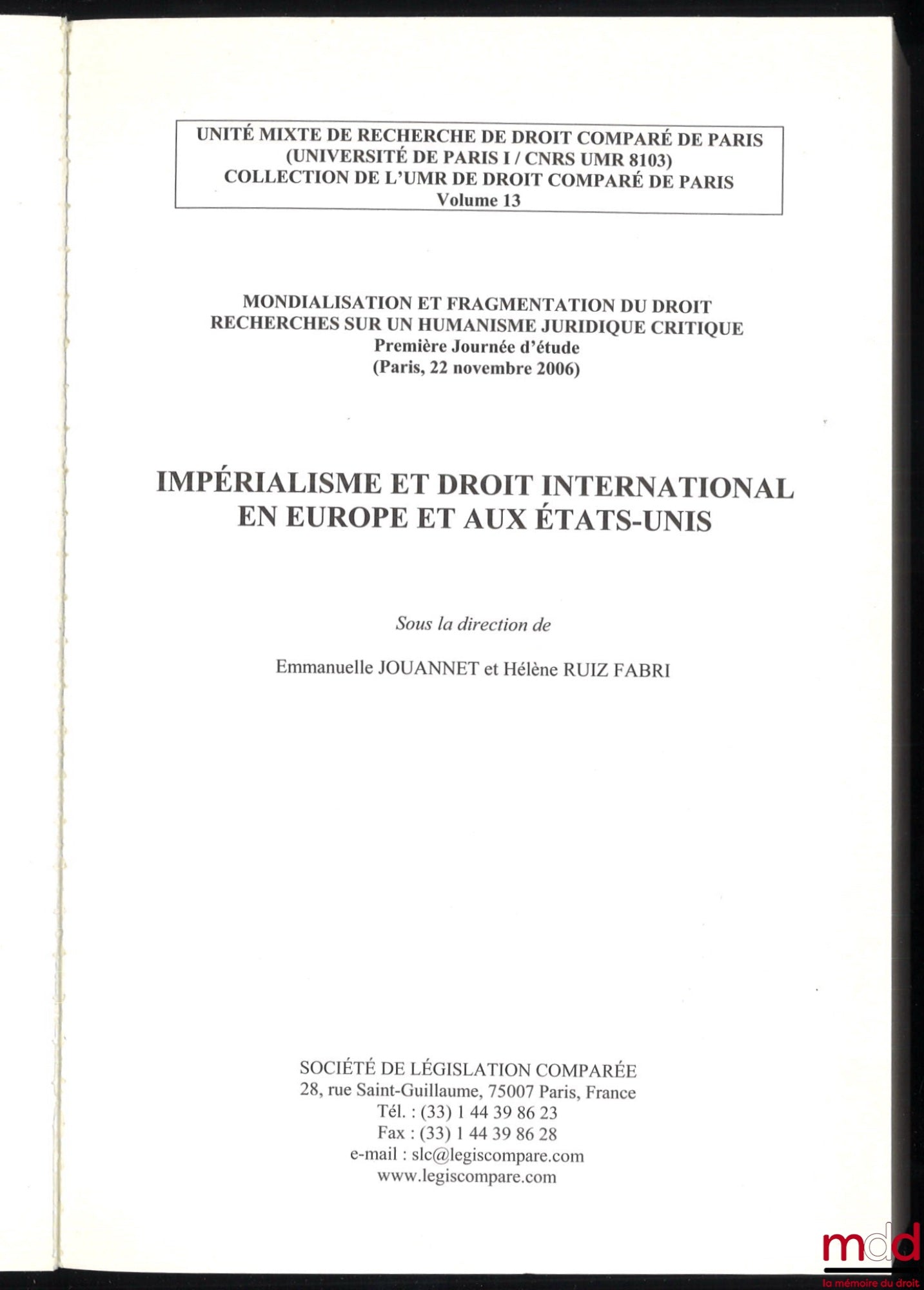 [Collective] – INTERNATIONALIZED CRIMINAL JURISDICTIONS, edited by Hervé Ascensio, Élisabeth Lambert-Abdelgawad and Jean-Marc Sorel, vol. 11; IMPERIALISM AND INTERNATIONAL LAW IN EUROPE AND THE UNITED STATES, edited by Emmanuelle Jouannet and H