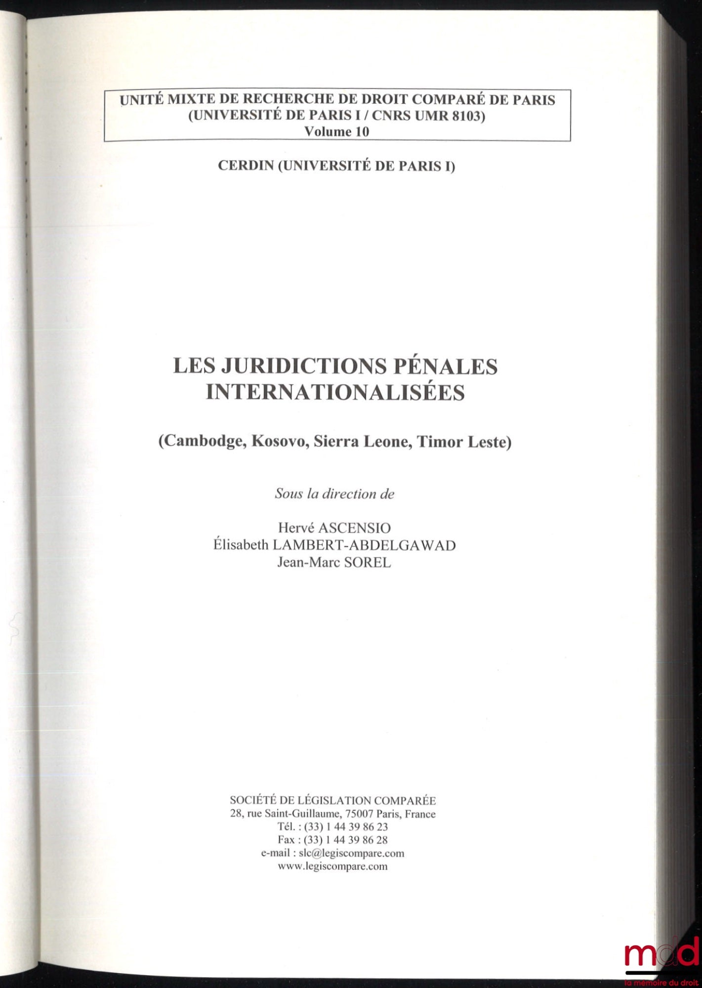 [Collective] – INTERNATIONALIZED CRIMINAL JURISDICTIONS, edited by Hervé Ascensio, Élisabeth Lambert-Abdelgawad and Jean-Marc Sorel, vol. 11; IMPERIALISM AND INTERNATIONAL LAW IN EUROPE AND THE UNITED STATES, edited by Emmanuelle Jouannet and H