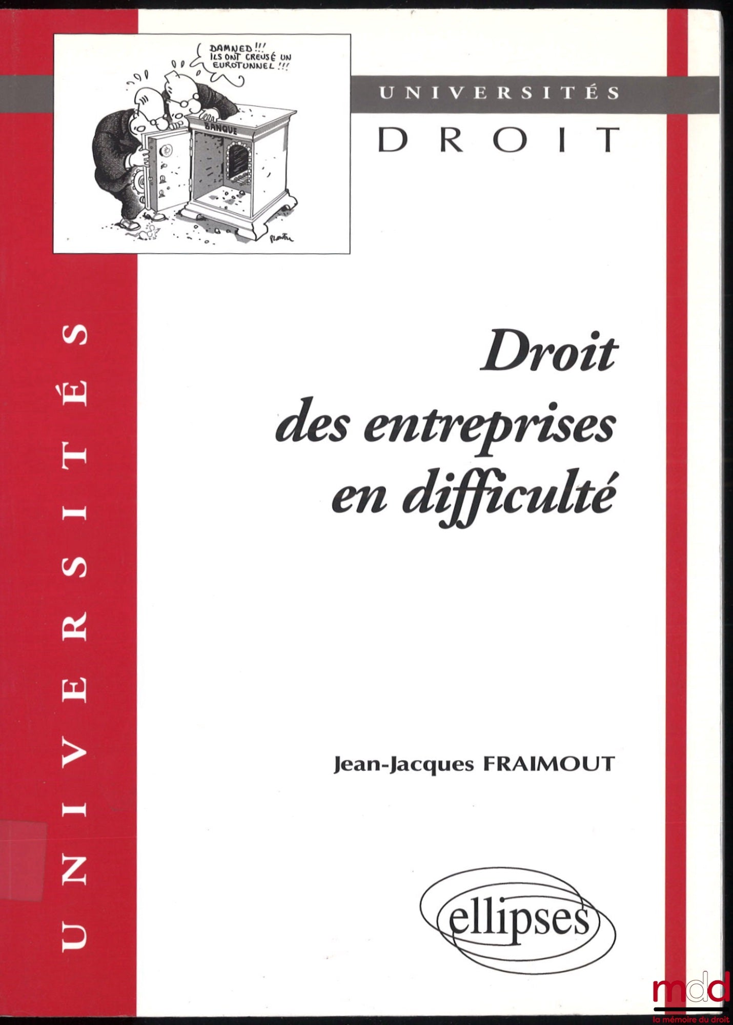 FRAIMOUT (Jean-Jacques) – DROIT DES ENTREPRISES EN DIFFICULTÉ, coll. Universités - Droit