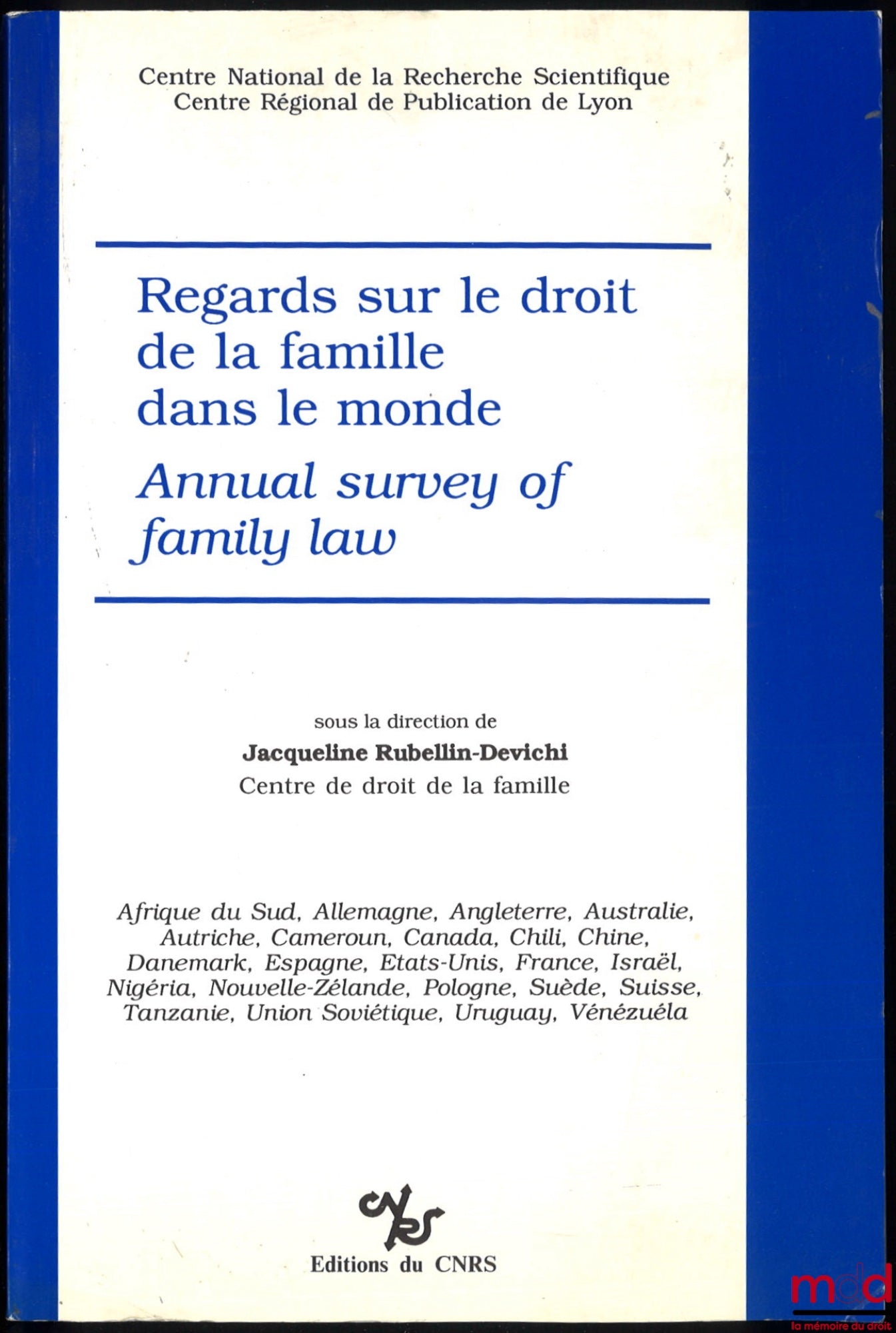 [Collective] – PERSPECTIVES ON FAMILY LAW WORLDWIDE - ANNUAL SURVEY OF FAMILY LAW (French version) by the National Center for Scientific Research, Lyon Regional Publication Center, under the direction of Jacqueline RUBELLIN-DEVICHI