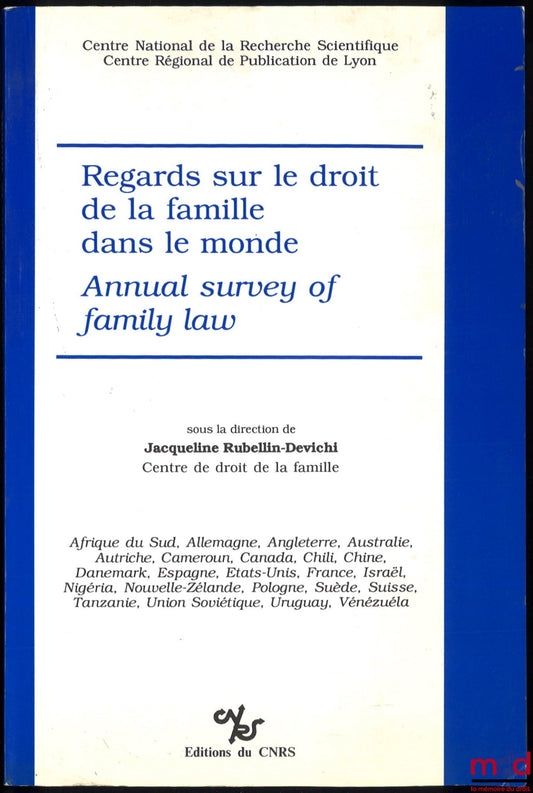 [Collective] – PERSPECTIVES ON FAMILY LAW WORLDWIDE - ANNUAL SURVEY OF FAMILY LAW (French version) by the National Center for Scientific Research, Lyon Regional Publication Center, under the direction of Jacqueline RUBELLIN-DEVICHI
