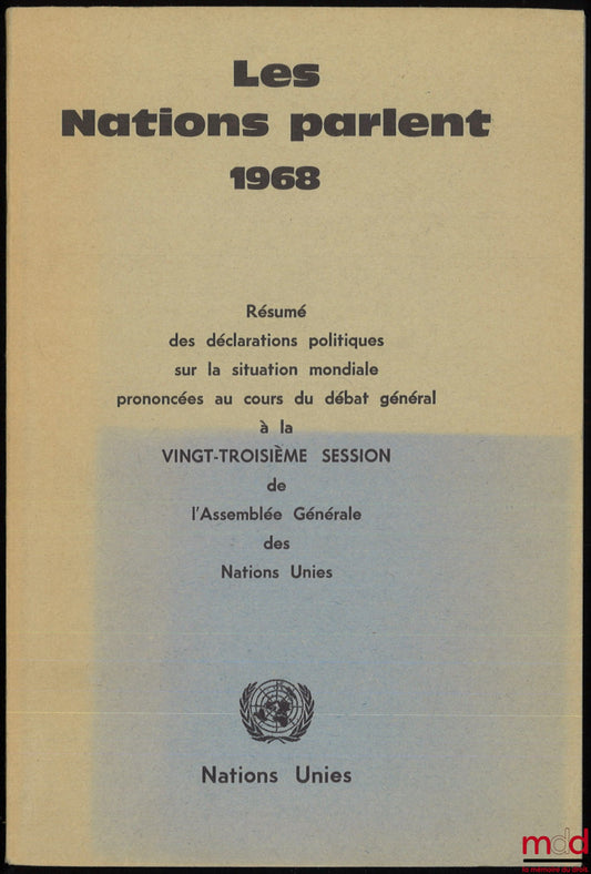 [Collective] – NATIONS SPEAK 1968: Summary of political statements on the world situation delivered during the general debate at the twenty-third session of the United Nations General Assembly