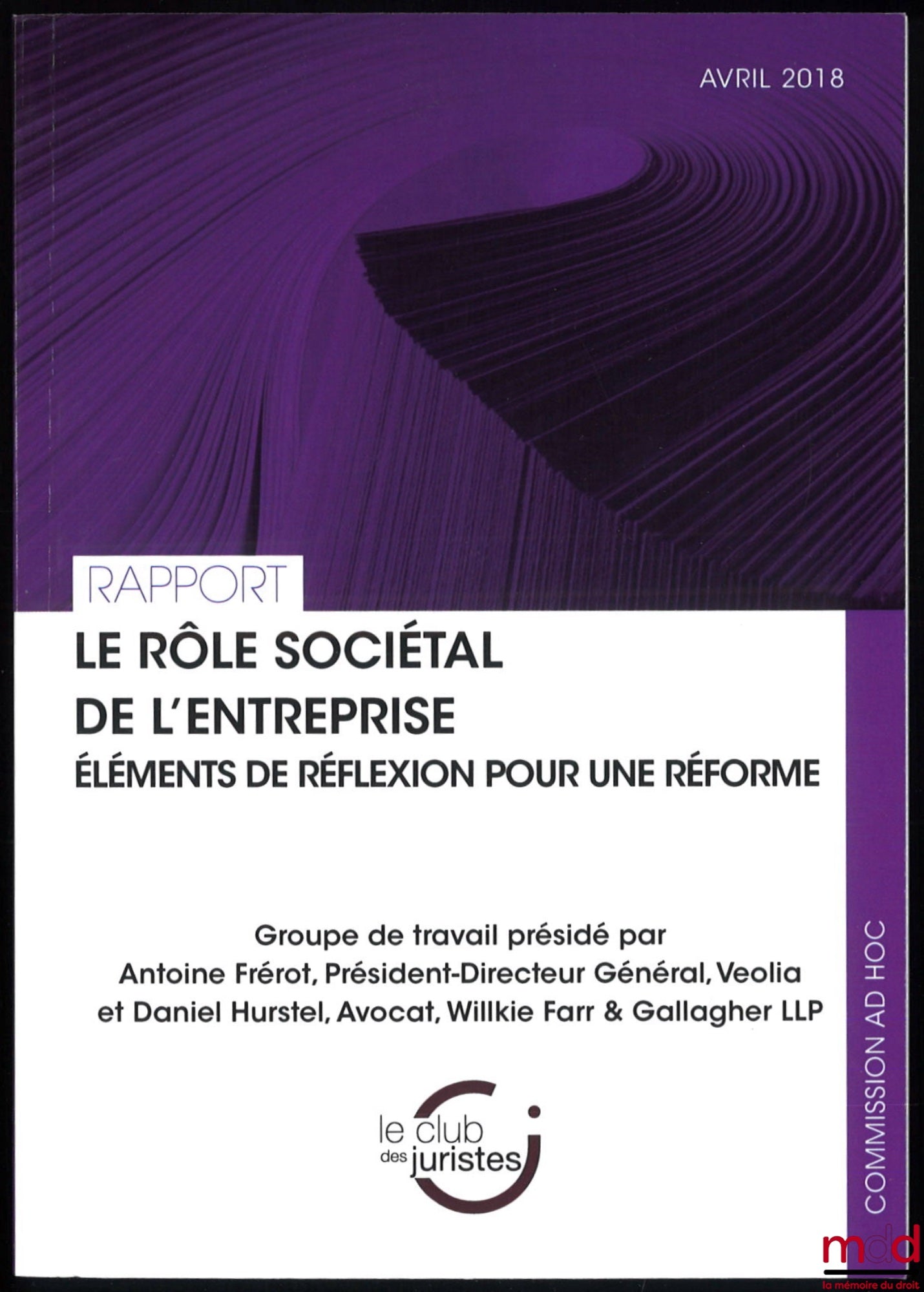 [Report] – REPORTS FROM THE LAWYERS' CLUB: – Directors-Shareholders Dialogue Committee, December 2017; – Towards a Reform of Competition Law, January 2018; – The Societal Role of the Company: Points for Reform, April