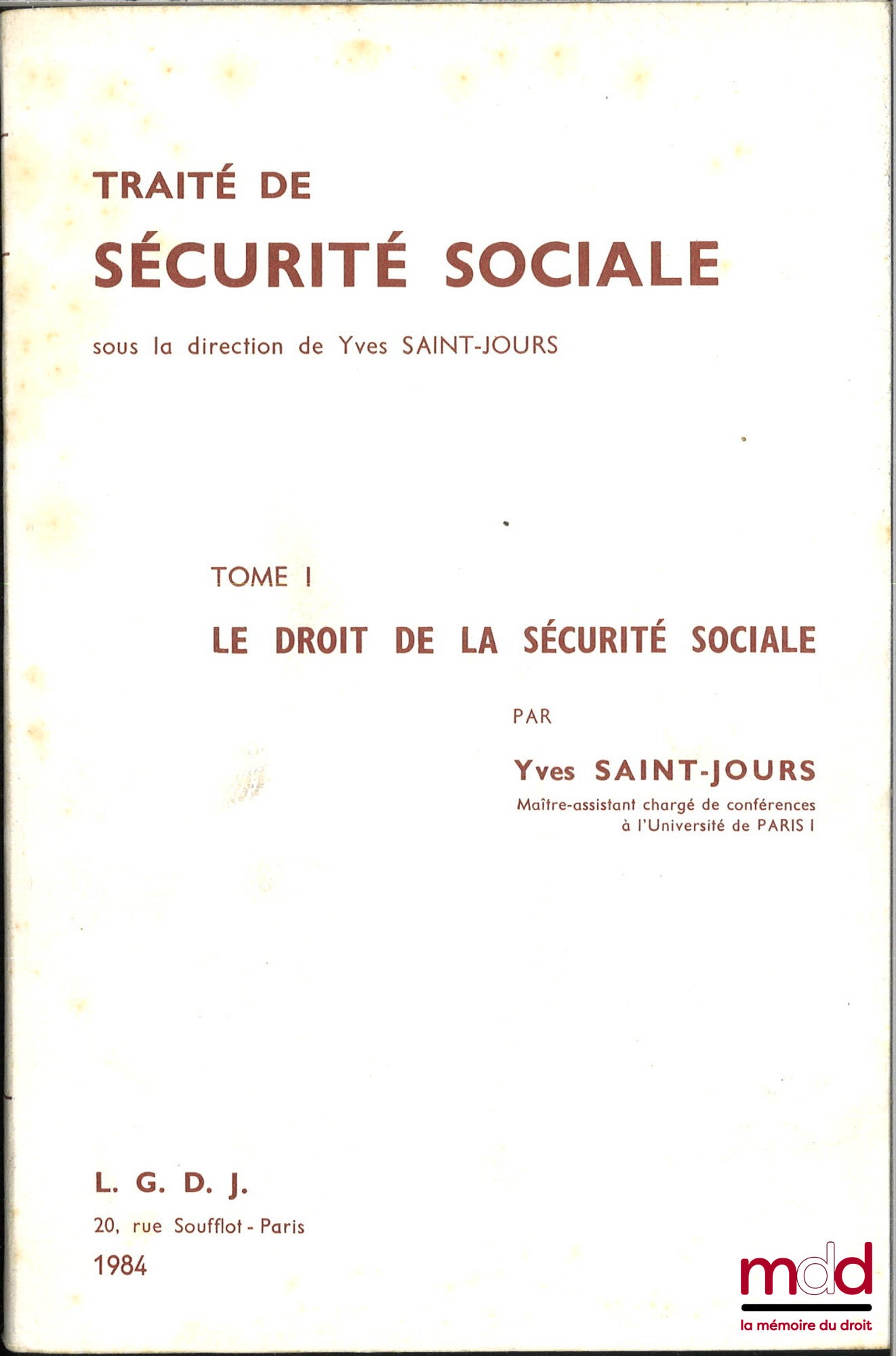 SAINT-JOURS (Yves) – TREATISE ON SOCIAL SECURITY, vol. II: THE ECONOMICS OF SOCIAL SECURITY, edited by Yves Saint-Jours
