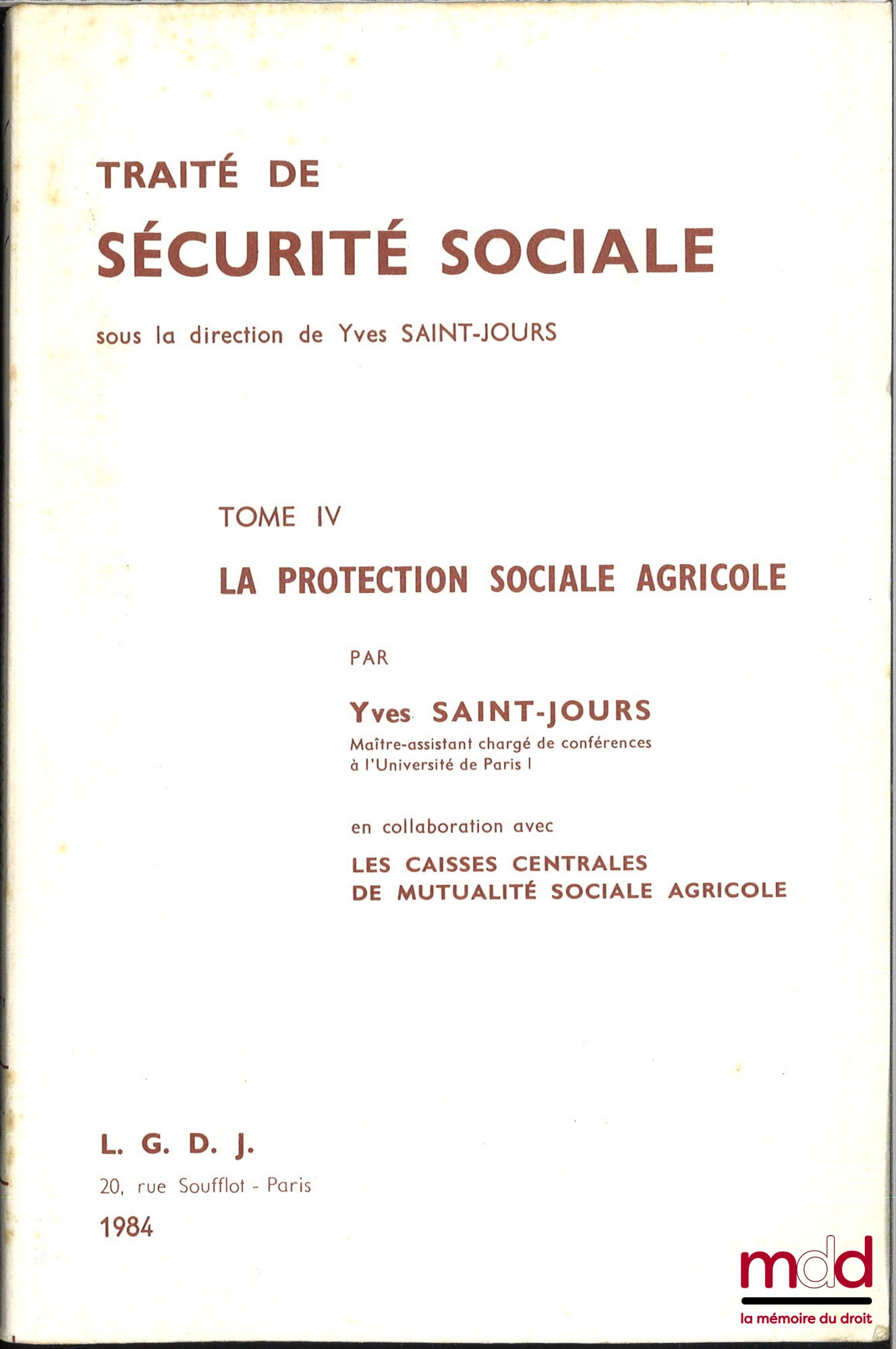 SAINT-JOURS (Yves) – TREATISE ON SOCIAL SECURITY, vol. II: THE ECONOMICS OF SOCIAL SECURITY, edited by Yves Saint-Jours